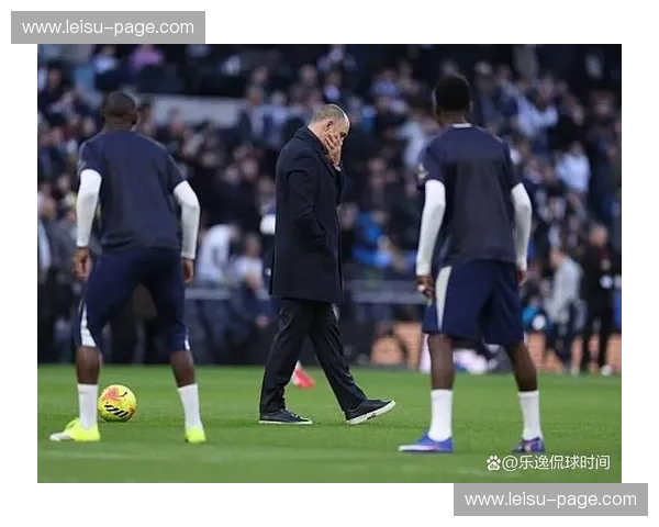 热刺欧冠晋级但联赛崩盘，图多尔上任首战告负面临严峻考验